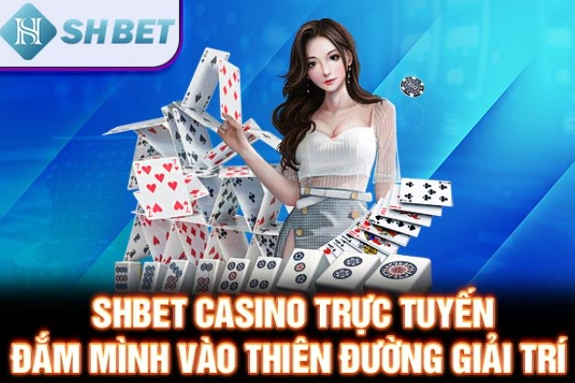 SHBET Casino Trực Tuyến - Đắm Mình Vào Thiên Đường Giải Trí_wbet