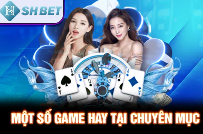 Một số game hay tại chuyên mục